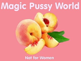 Magic Pussy World 46 - Delicious Snack Of Pussy Puffy Pack free video